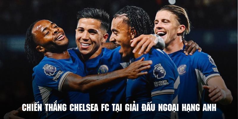 Khám phá những chiến thắng vẻ vang của đội tuyển Chelsea FC