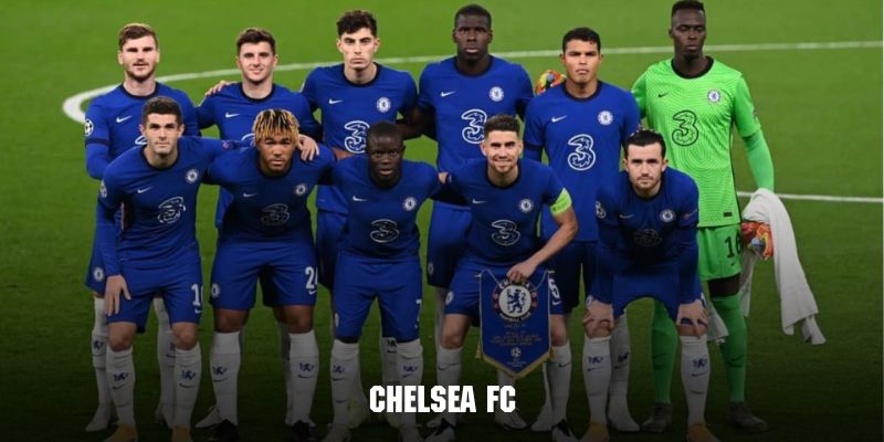 Đội hình Chelsea FC mạnh nhất