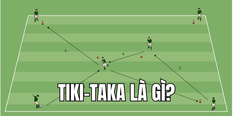 Tiki -Taka là gì?