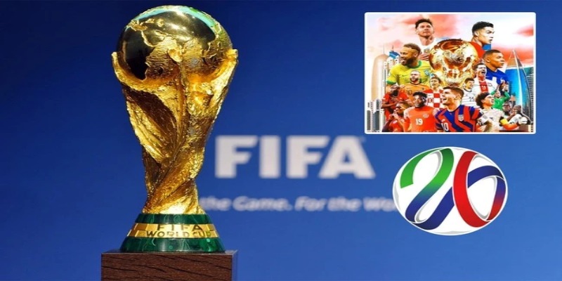 World Cup 2026 thời gian diễn ra được công bố rõ ràng